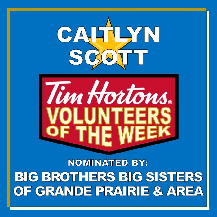 Caitlyn Scott nominated by Big Brothers Big Sisters of Grande Prairie & Area