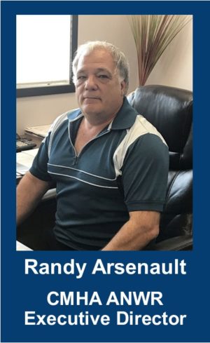 Randy Arsenault - CMHA ANWR Executive Director