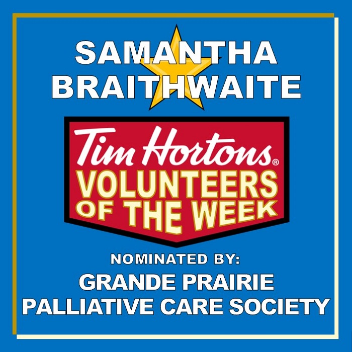 Samantha Braithwaite nominated by Grande Prairie Palliative Care Society