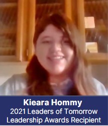 Kieara Hommy 2021 Leaders of Tomorrow Leadership Awards Recipient