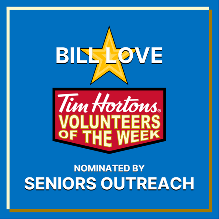 Bill Love nominated by Seniors Outreach