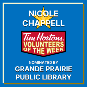 Nicole Chappell nominated by Grande Prairie Public Library