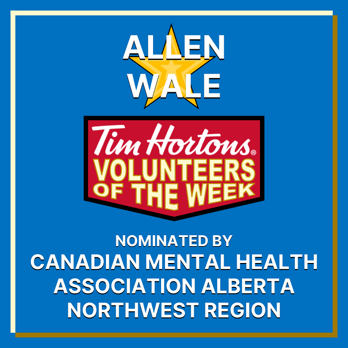 Allen Wale nominated by Canadian Mental Health Association Alberta Northwest Region