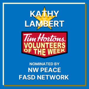Kathy Lambert nominated by the NW Peace FASD Network