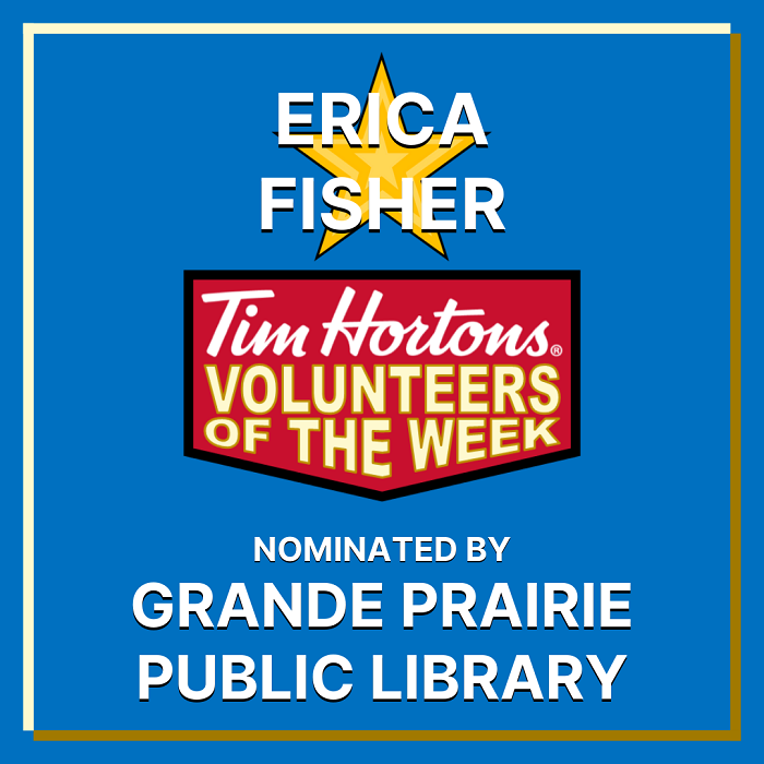 Erica Fisher nominated by Grande Prairie Public Library
