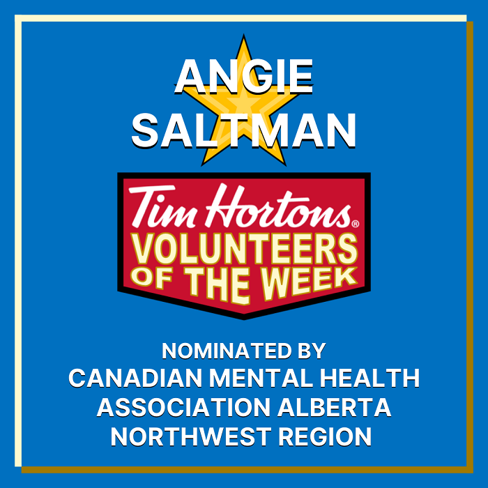 Angie Saltman nominated by Canadian Mental Health Association Alberta Northwest Region