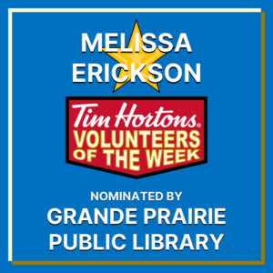 Melissa Erickson nominated by Grande Prairie Public Library