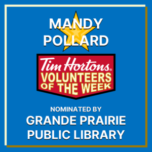 Mandy Pollard nominated by Grande Prairie Public Library