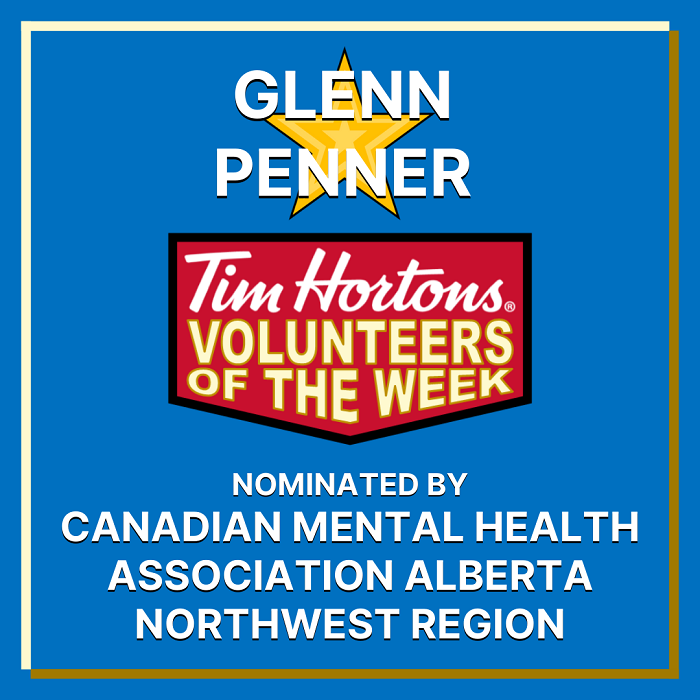 Glenn Penner nominated by Canadian Mental Health Association Alberta Northwest Region
