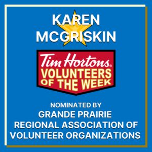 Karen McGriskin nominated by Grande Prairie Regional Association of Volunteer Organizations