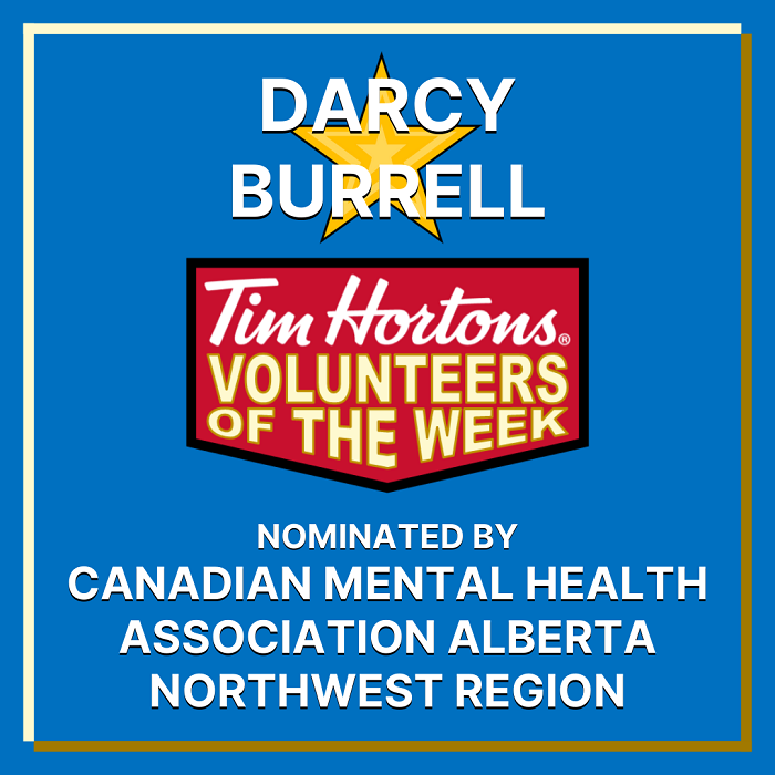 Darcy Burrell nominated by Canadian Mental Health Association Alberta Northwest Region