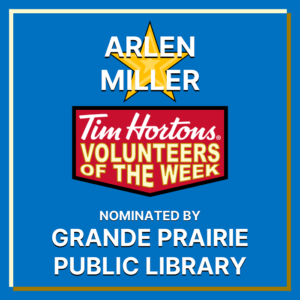 Arlen Miller nominated by Grande Prairie Public Library