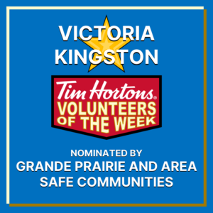Victoria Kingston nominated by Grande Prairie and Area Safe Communities