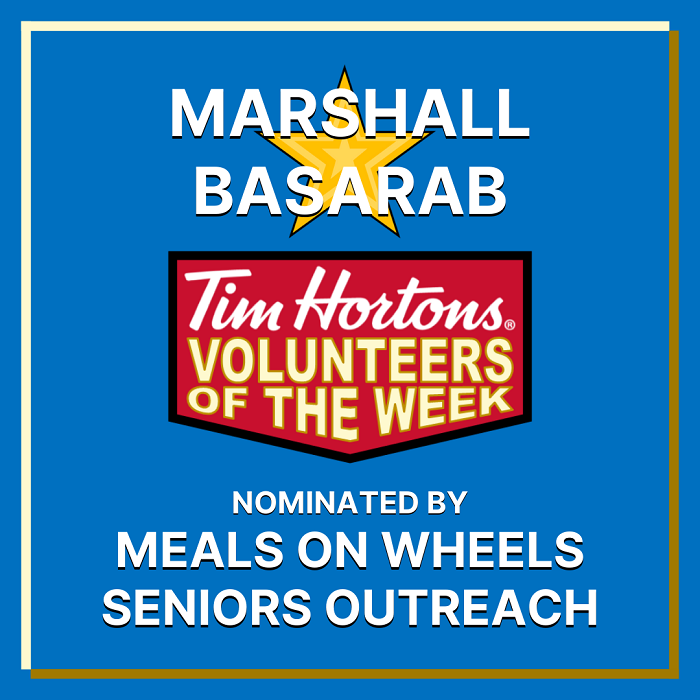 Marshall Basarab nominated by Meals on Wheels / Seniors Outreach