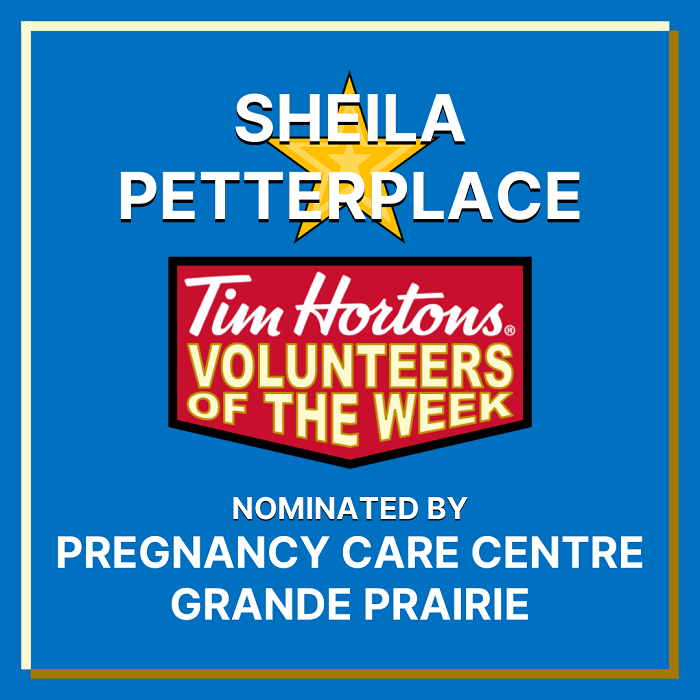 Sheila Petterplace nominated by Pregnancy Care Centre Grande Prairie