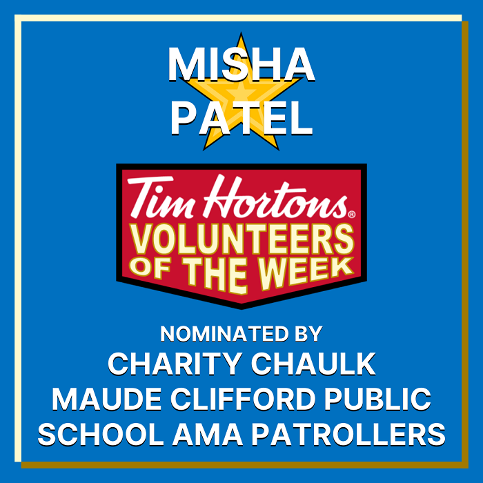 Misha Patel nominated by Charity Chaulk with the Maude Clifford Public School AMA Patrollers