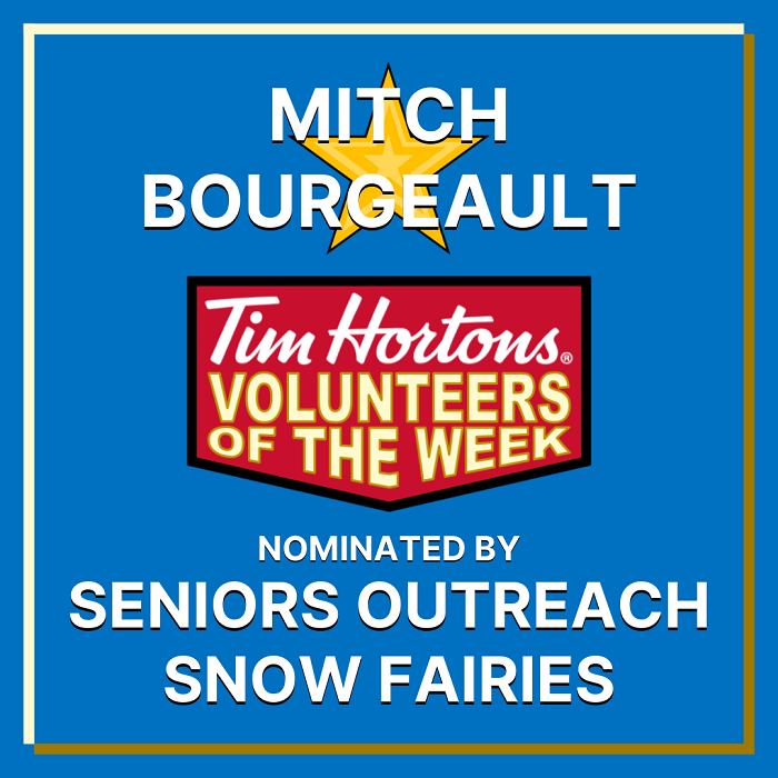 Mitch Bourgeault nominated by Seniors Outreach - Snow Fairies