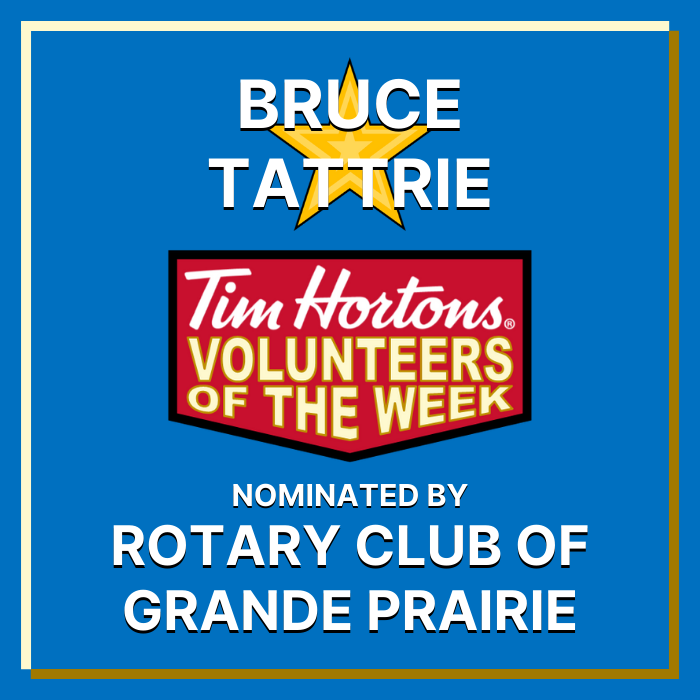 Bruce Tattrie nominated by Rotary Club of Grande Prairie