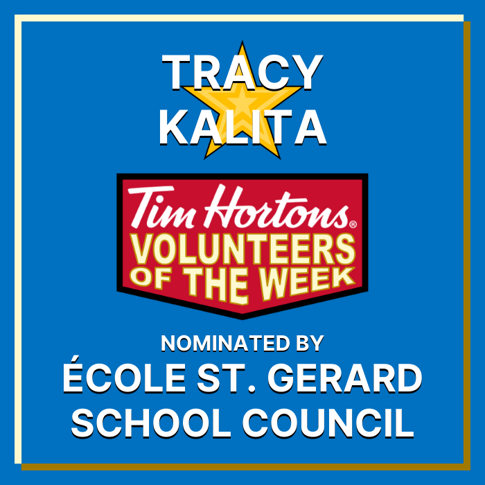 Tracy Kalita nominated by École St Gerard School Council