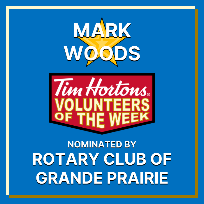 Mark Woods nominated by Rotary Club of Grande Prairie